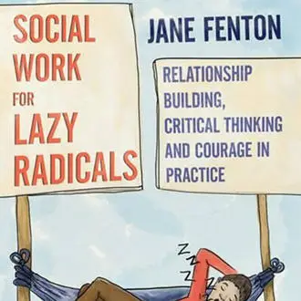 Book cover of the Social Work for Lazy Radicals book.